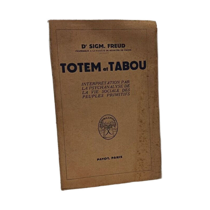 Totem et tabou - Interprétation par la psychanalyse de la vie...