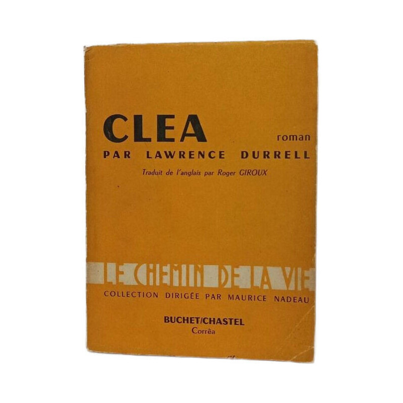 Clea - par lawrence durrell - le chemin de la vie - collection