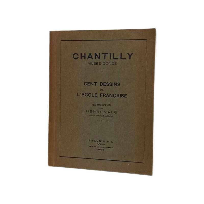 Chantilly Musee Conde - Cent dessins de l'Ecole française