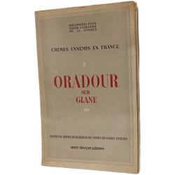 Crimes ennemis en France : Oradour sur Glane