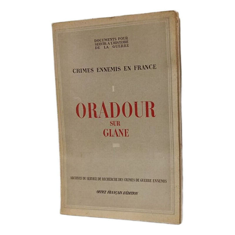 Crimes ennemis en France : Oradour sur Glane