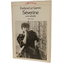 Séverine une rebelle (1855-1929)