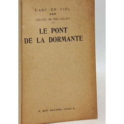 Le Pont de la Dormante - l'arc-en-ciel XXI