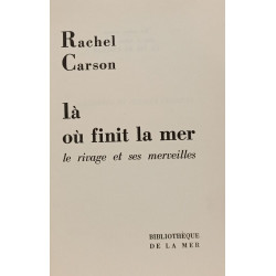 Là où finit la mer : le rivage et ses merveilles