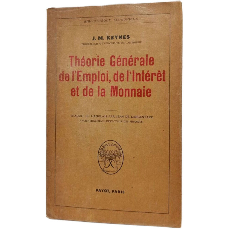 Théorie Générale de l'Emploi de l'Intérêt et de la Monnaie
