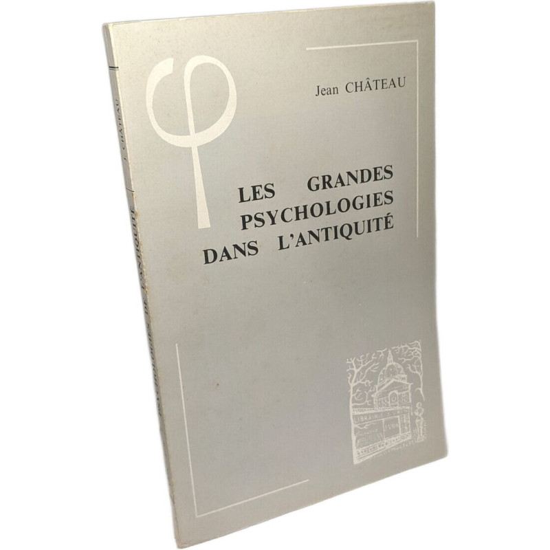 Les Grandes Psychologies Dans l'Antiquite (Bibliotheque D'Histoire...