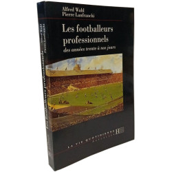 Les footballeurs professionnels des années trente à nos jours