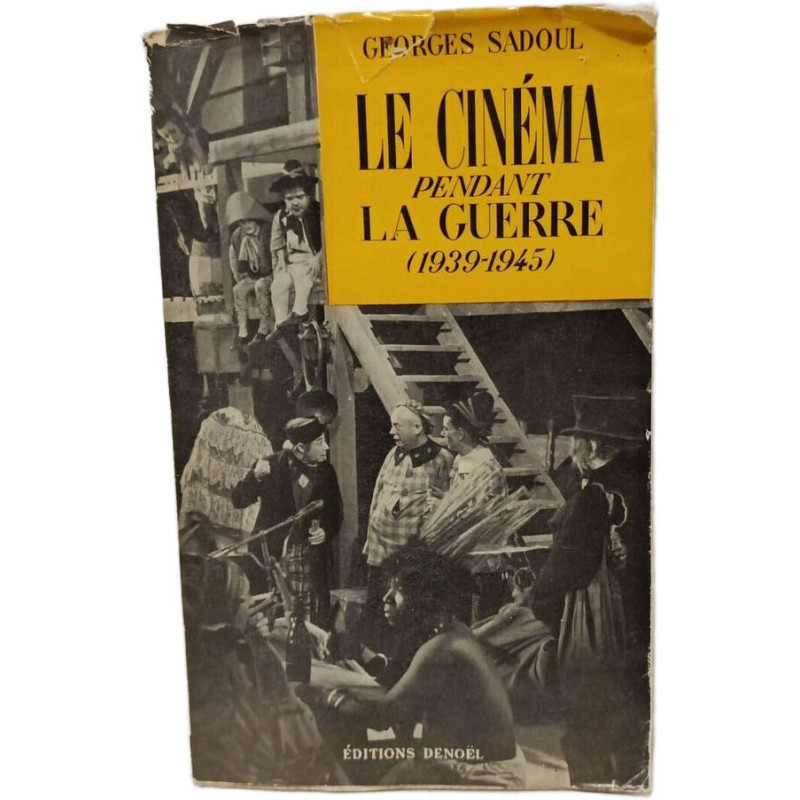 Le cinéma pendant la guerre (1939-1945) Tome VI