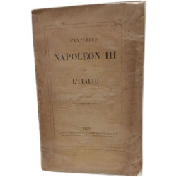 L'Empereur Napoléon III et l'Italie