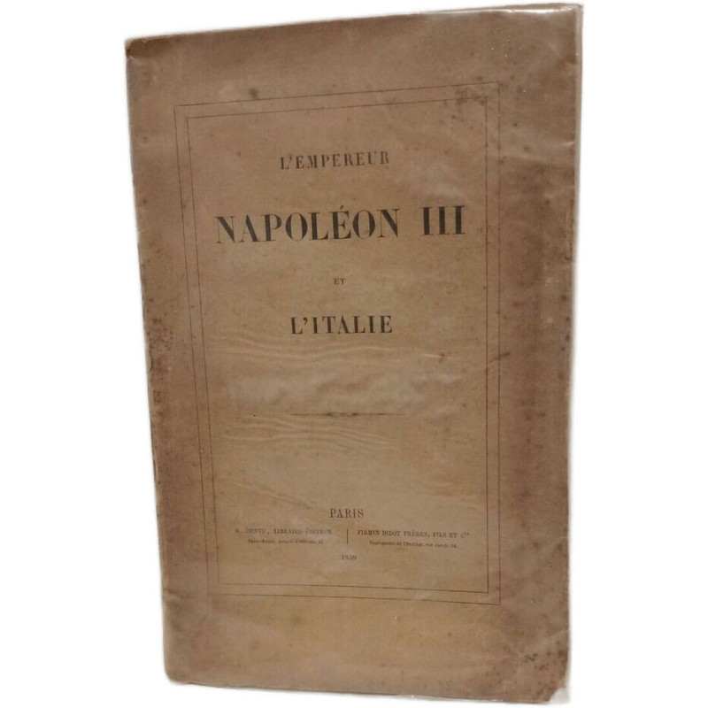 L'Empereur Napoléon III et l'Italie