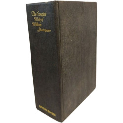 The Complete Works of William Shakespeare - comprising his plays...