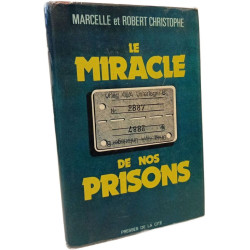 Le miracle de nos prisons
