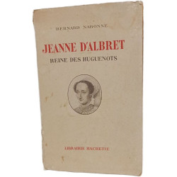 Jeanne d'Albret Reine des Huguenots