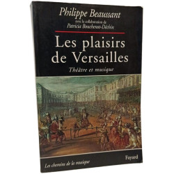Les Plaisirs de Versailles: Théâtre et musique