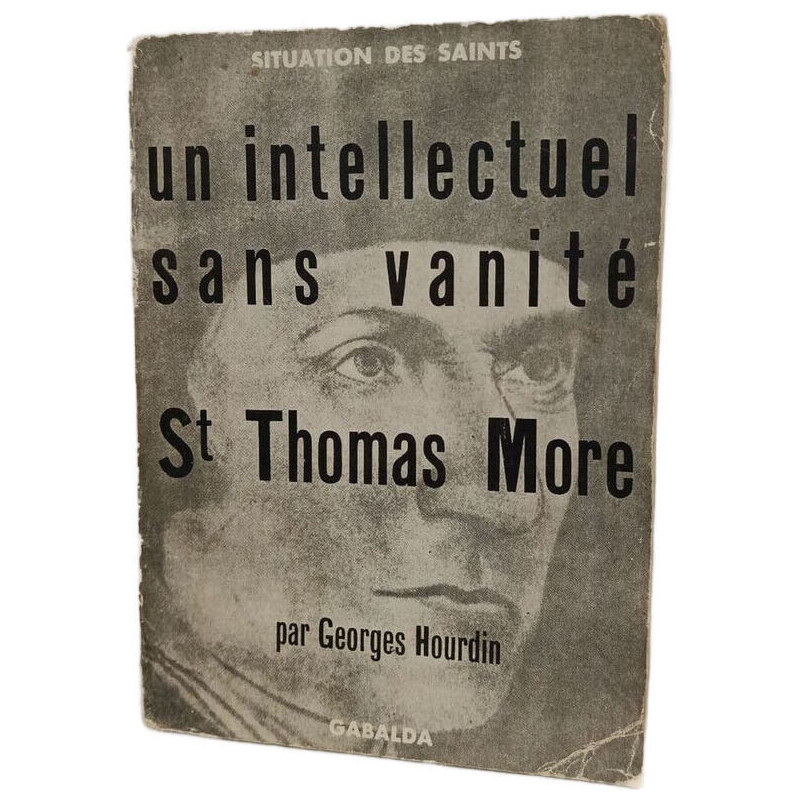 Un intellectuel sans vanité : St Thomas More