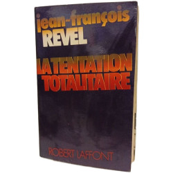 La tentation totalitaire