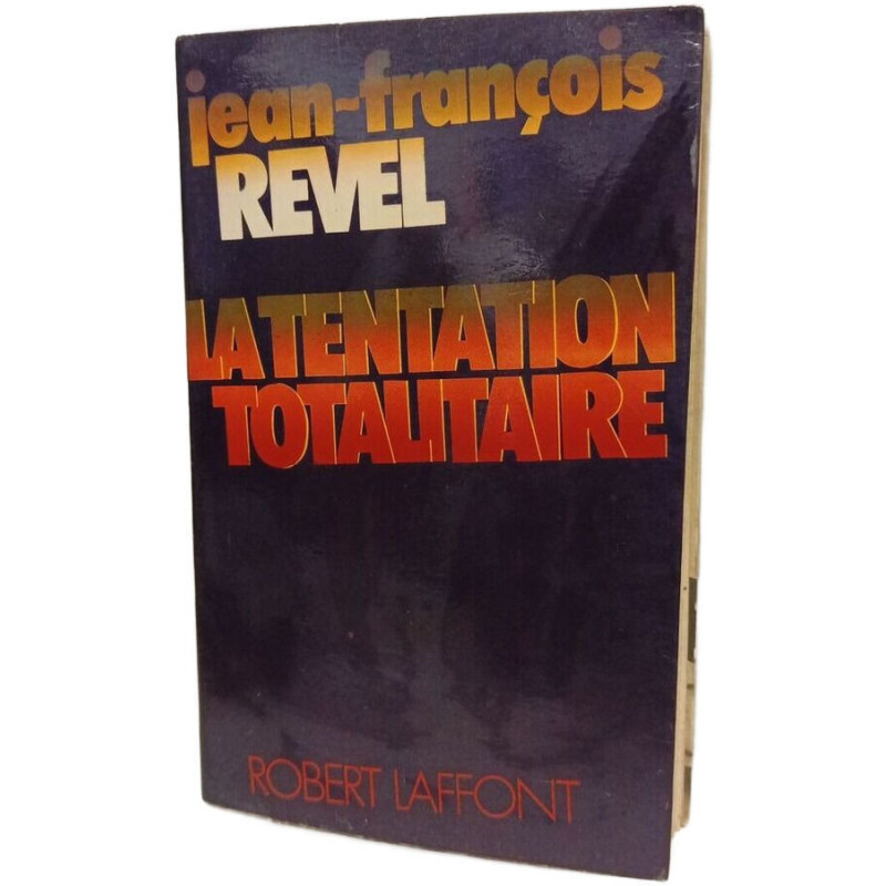 La tentation totalitaire