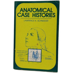 Anatomical Case Histories: A Problem-Solving Text in Anatomy