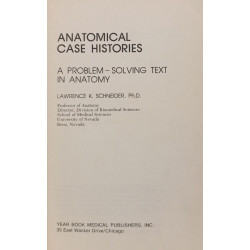 Anatomical Case Histories: A Problem-Solving Text in Anatomy