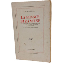 La France byzantine ou le triomphe de la littérature pure