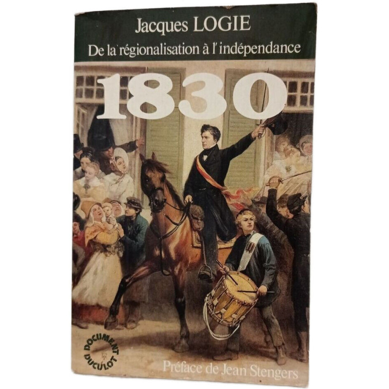 1830 : De la régionalisation à l'indépendance