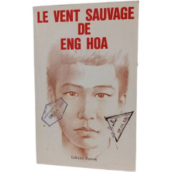Le vent sauvage de eng hoa / recit