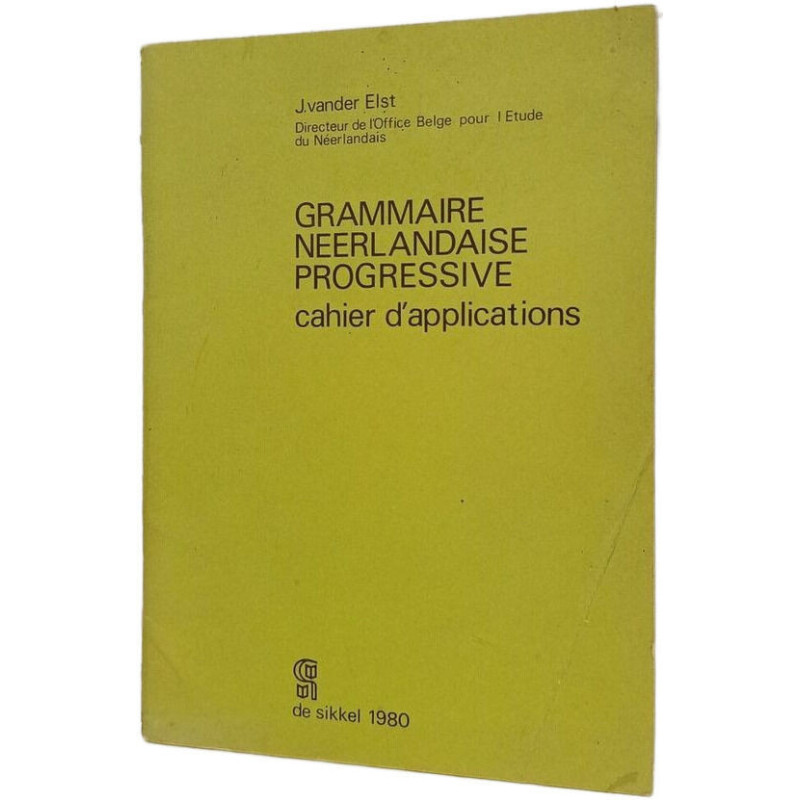 Grammaire néerlandaise progressive: cahier d'applications
