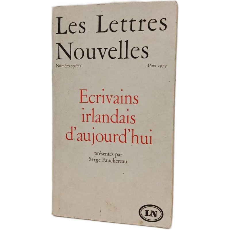 Les Lettres Nouvelles Écrivains irlandais d'aujourd'hui - Numero...