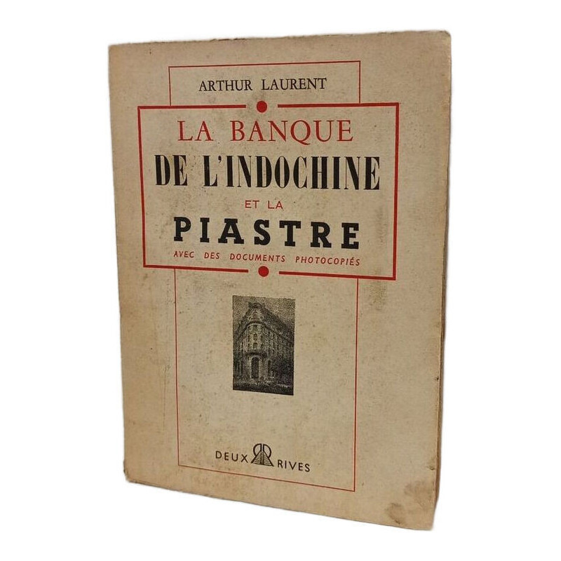 La Banque de l'Indochine et la piastre