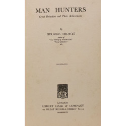 Man Hunters - Great detectives and their achievements