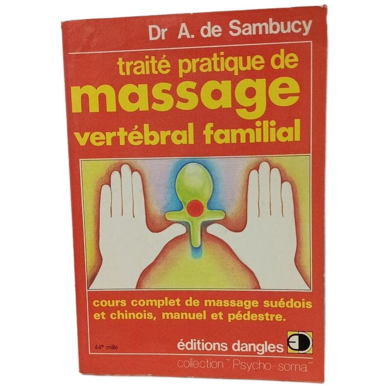 Traité pratique de massage vertébral familial