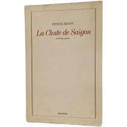 La Chute de Saigon et autres pièces (théâtre)