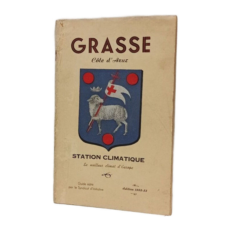 Grasse Côte d'Azur Station Climatique Le meilleur climat d'Europe
