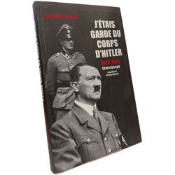 J'étais garde du corps d'hitler 1940-1945