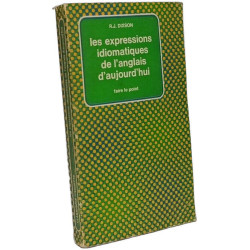 Les expressions idiomatiques de l'anglais d'aujourd'hui