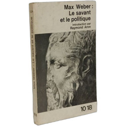 Max Weber : Le savant et le politique