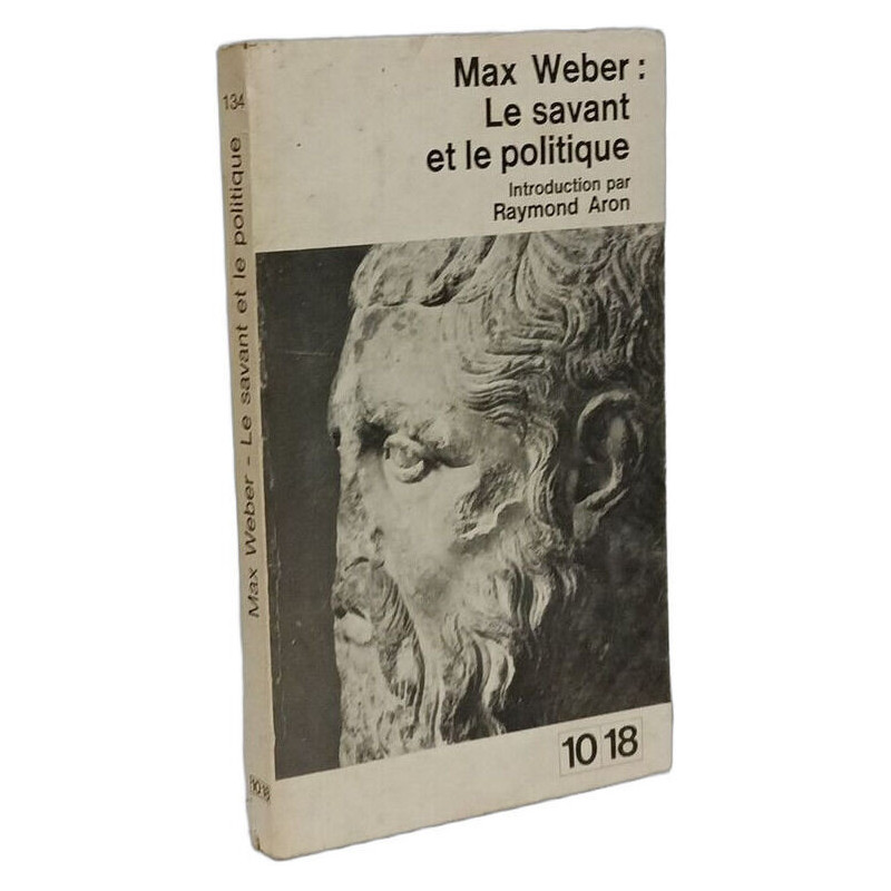 Max Weber : Le savant et le politique