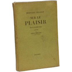 Sur le plaisir Essai précédé d'une lettre de Léon Bérard