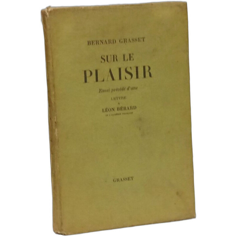 Sur le plaisir Essai précédé d'une lettre de Léon Bérard