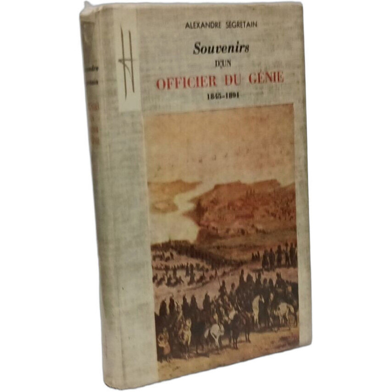 Souvenirs d'un officier du génie. 1845-1891 -- ALGERIE ITALIE...
