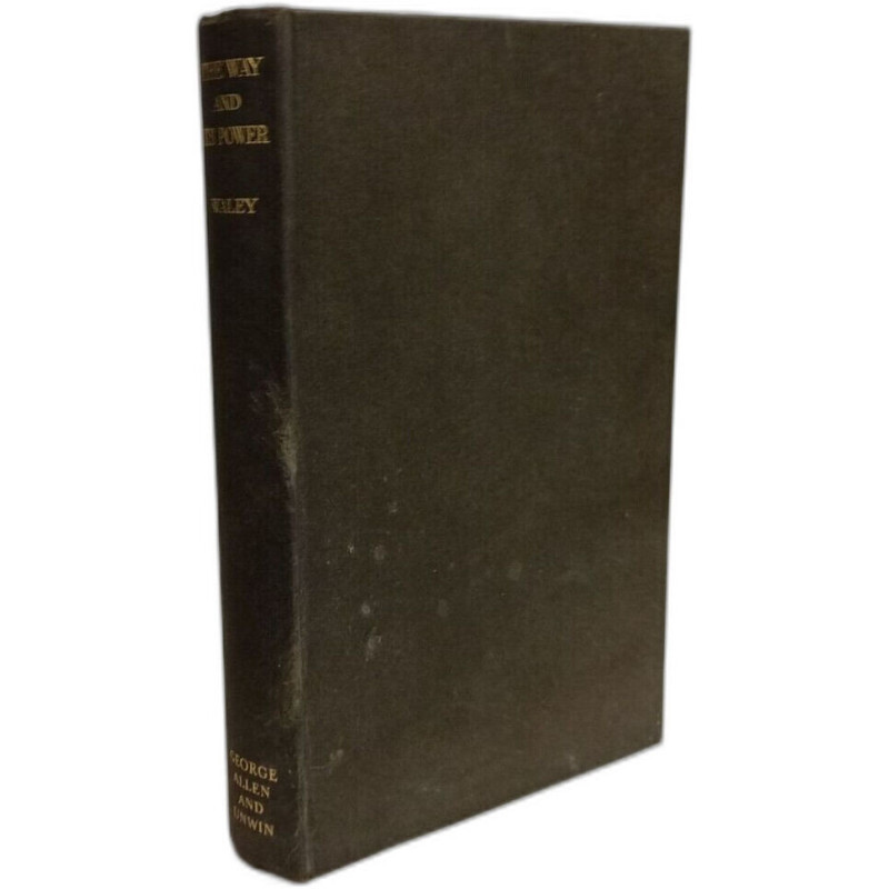 The Way and Its Power: A Study of the Tao Te Ching and Its Place...