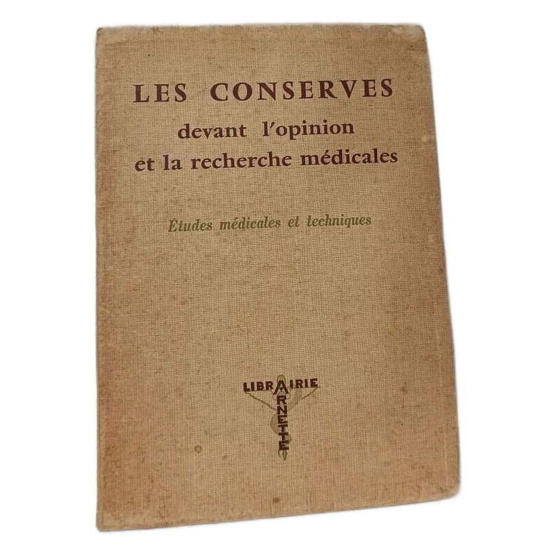 Les conserves devant l'opinion et la recherche médicales