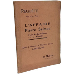 L'Affaire Pierre Salmon - requête afin d'en finir - lettre à...