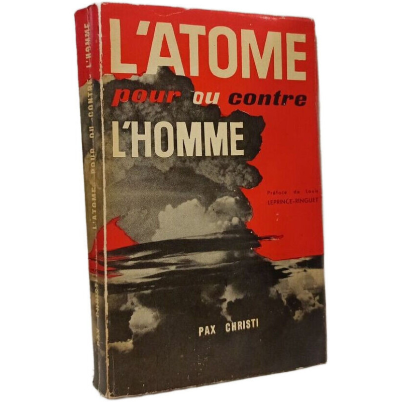 L'atome pour ou contre l'homme