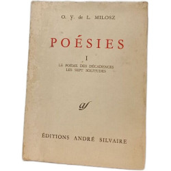 Poésies. I : Le poème des décadences. Les Sept Solitudes