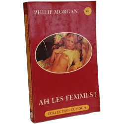 AH LES FEMMES ! - Coll. Cupidon