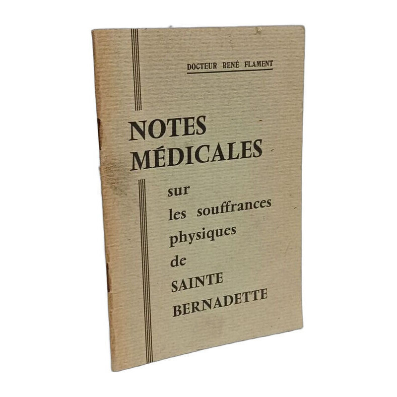 Notes médicales sur les souffrances physiques de Sainte Bernadette