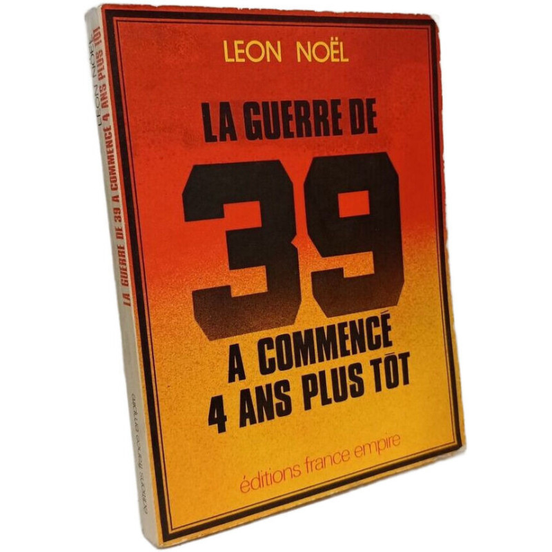 La guerre de 39 a commencé 4 ans plus tot