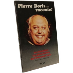 Pierre Doris ... raconte