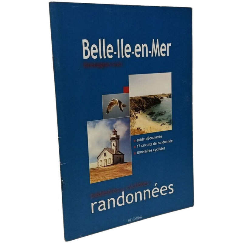 Belle-Île-en-Mer - Bretagne sud : randonnées pédestres et...